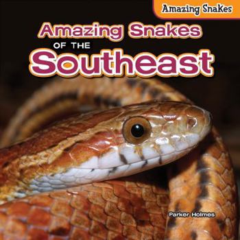 Library Binding Amazing Snakes of the Southeast Book