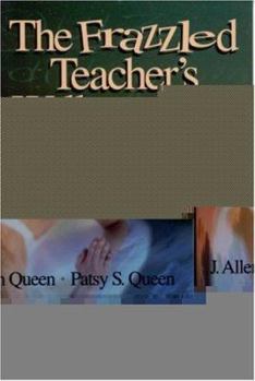 Paperback The Frazzled Teacher&#8242;s Wellness Plan: A Five Step Program for Reclaiming Time, Managing Stress, and Creating a Healthy Lifestyle Book