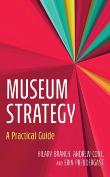 Museum Strategy: A Practical Guide (American Alliance of Museums)