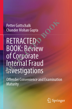 Paperback Review of Corporate Internal Fraud Investigations: Offender Convenience and Examination Maturity Book