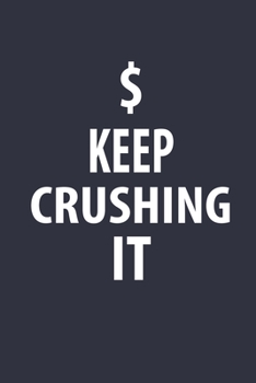 Paperback Keep Crushing It Notebook: lined notebook motivational gift idea Book