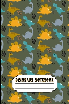 Dinosaur notebook: Lined Paper Notebook adorable Dinosaur Era for Creating Notes And Gifts Ideas For Boy,Girl and Daughter