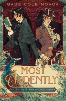 Hardcover Most Ardently: A Pride & Prejudice Remix Book