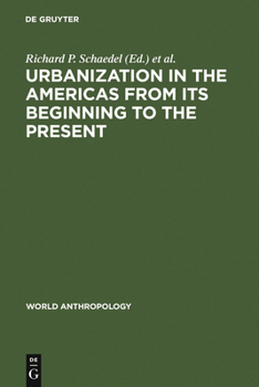 Hardcover Urbanization in the Americas from Its Beginning to the Present Book