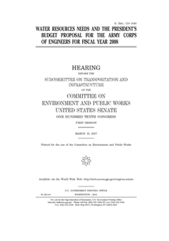 Water resources needs and the president’s budget proposal for the Army Corps of Engineers for fiscal year 2008
