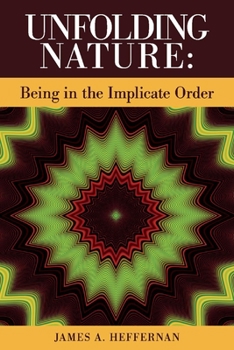 Paperback Unfolding Nature: Being in the Implicate Order Book