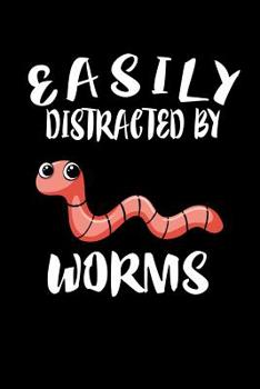 Paperback Easily Distracted By Worms: Animal Nature Collection Book