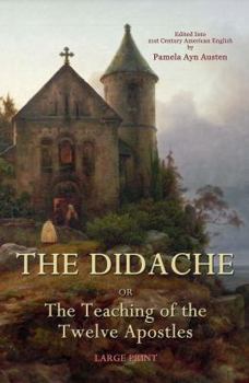 Paperback The Didache or The Teachings of the Twelve Apostles: Large Print Book