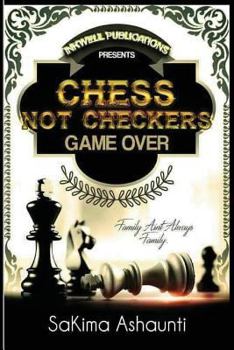 Paperback Chess Not Checkers: Game Over Book