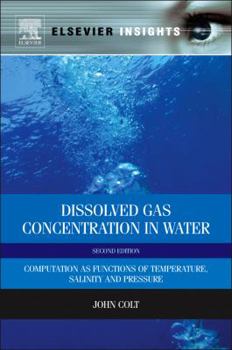 Hardcover Dissolved Gas Concentration in Water: Computation as Functions of Temperature, Salinity and Pressure Book
