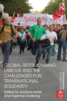 Paperback Global Restructuring, Labour and the Challenges for Transnational Solidarity Book