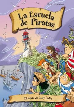Il rapimento di Lady Lydia. La scuola dei pirati. Vol. 12 - Book #12 of the Scuola dei pirati