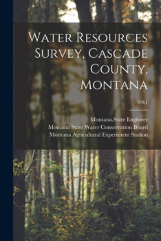 Paperback Water Resources Survey, Cascade County, Montana; 1961 Book
