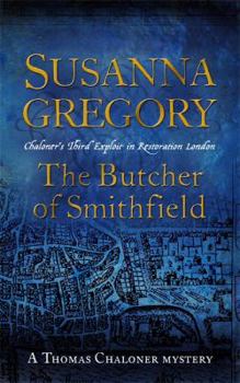 The Butcher of Smithfield: Chaloner's Third Exploit in Restoration London - Book #3 of the Thomas Chaloner