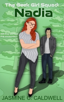 The Geek Girl Squad: Nadia - Book #2 of the Geek Girl Squad