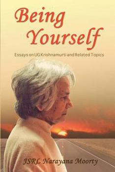 Paperback Being Yourself: Essays on UG Krishnamurti and Related Topics Book