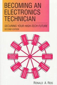 Paperback Becoming an Electronics Technician: Securing Your High-Tech Future Book