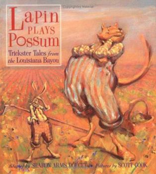 Hardcover Lapin Plays Possum: Trickster Tales from the Louisiana Bayou Book