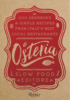 Hardcover Osteria: 1,000 Generous and Simple Recipes from Italy's Best Local Restaurants Book