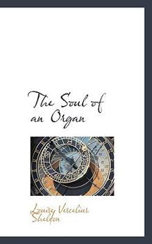 The Soul of an Organ
