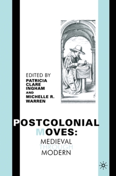 Paperback Postcolonial Moves: Medieval through Modern Book