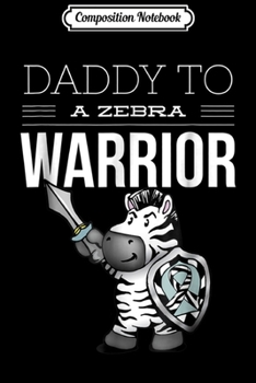 Paperback Composition Notebook: Daddy to a Zebra Warrior - Ehlers-Danlos Syndrome Awareness Journal/Notebook Blank Lined Ruled 6x9 100 Pages Book