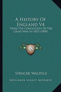 Paperback A History Of England V4: From The Conclusion Of The Great War In 1815 (1890) Book