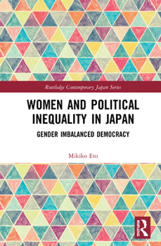 Hardcover Women and Political Inequality in Japan: Gender Imbalanced Democracy Book