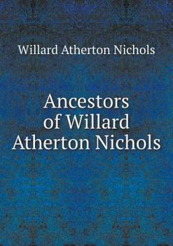 Paperback Ancestors of Willard Atherton Nichols Book