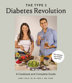 Hardcover The Type 2 Diabetes Revolution: A Cookbook and Complete Guide to Type 2 Diabetes Book