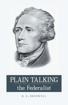 Paperback Plain Talking the Federalist Book