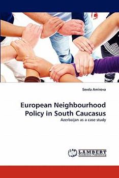 Paperback European Neighbourhood Policy in South Caucasus Book