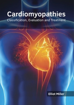 Hardcover Cardiomyopathies: Classification, Evaluation and Treatment Book