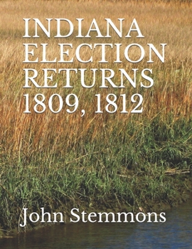 Paperback Indiana Election Returns 1809, 1812 Book