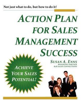 Paperback Action Plan For Sales Management Success: Not just what to do, but how to do it! Book