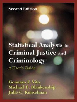 Hardcover Statistical Analysis in Criminal Justice and Criminology: A User's Guide Book