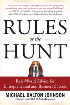 Hardcover Rules of the Hunt: Real-World Advice for Entrepreneurial and Business Success Book