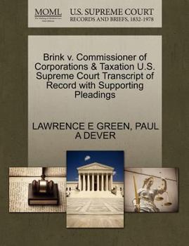 Paperback Brink V. Commissioner of Corporations & Taxation U.S. Supreme Court Transcript of Record with Supporting Pleadings Book