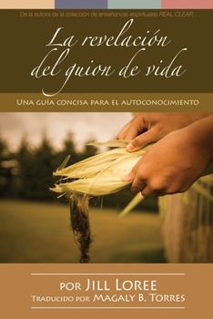 Paperback La revelación del guion de vida: Una guía concisa para el autoconocimiento [Spanish] Book