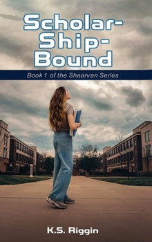 Hardcover Scholar-Ship-Bound: Book 1 of the Shaarvan Series Book