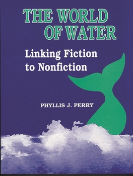 Paperback The World of Water: Linking Fiction to Nonfiction Book