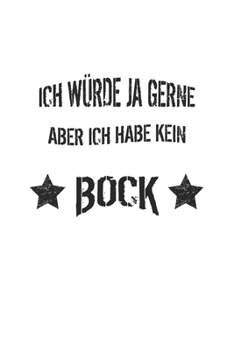 Paperback Ich würde ja gerne aber ich habe kein Bock: Monatsplaner für pubertierende Jugendliche - Lustige Pubertät Geschenk-Idee - A5 - 120 Seiten [German] Book