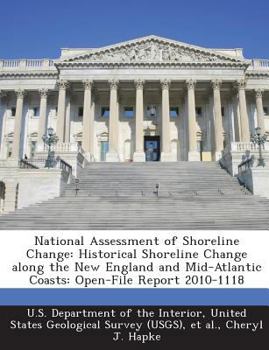 National Assessment of Shoreline Change: Historical Shoreline Change along the New England and Mid-Atlantic Coasts: Open-File Report 2010-1118