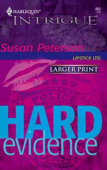 Hard Evidence (Harlequin Intrigue Series) - Book  of the Lipstick Ltd.