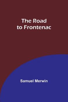 Paperback The Road to Frontenac Book