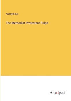 Paperback The Methodist Protestant Pulpit Book