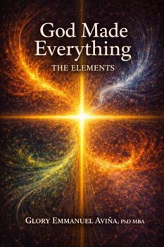 Hardcover God Made Everything: The Elements Book