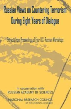 Russian Views on Countering Terrorism During Eight Years of Dialogue: Extracts from Proceedings of Four U.S.-Russian Workshops