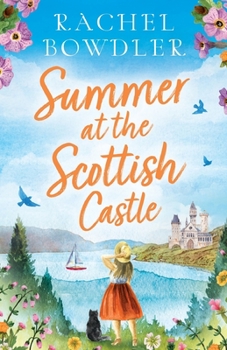 Paperback Summer at the Scottish Castle: A totally heart-warming and uplifting romance to escape with this summer Book