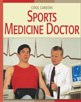 Sports Medicine Doctor - Book  of the Cool Careers